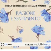 Ragione e sentimento letto da Paola Cortellesi. Audiolibro. CD Audio formato MP3 di Jane Austen edito da Emons Edizioni