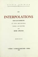 Des interpolations dans les Pandectes et des méthodes propres à les découvrir (rist. anast. 1895) di Henri Appleton edito da L'Erma di Bretschneider