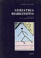 Geriatria riabilitativa di Raffaele Giallauria edito da Idelson-Gnocchi