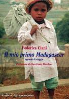 Appunti di viaggio. Il mio primo Madagascar di Federica Ciani edito da Bonaccorso Editore