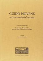 Guido Piovene nel centenario della nascita. Atti del Convegno (Vicenza, 24-25 maggio 2007) edito da Accademia Olimpica