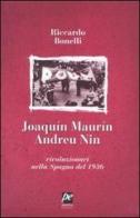 Joaquin Maurìn, Andreu Nin. Rivoluzionari nella Spagna del 1936 di Riccardo Bonelli edito da Prospettiva