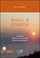 Parola e silenzio. Il silenzio nell'itinerario spirituale di don Enzo Boschetti di Marco Lovagnini edito da CdG