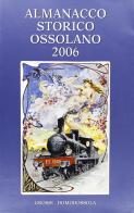 Almanacco storico ossolano 2006 edito da Grossi