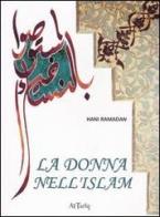 La donna nell'Islam di Hani Ramadan edito da At-Tariq