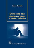 Crime and law. Theorie and alarms of modern civilization di Laura Zavatta edito da Giappichelli