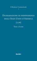 Dichiarazione di indipendenza degli Stati Uniti d'America (1776) edito da Liberilibri