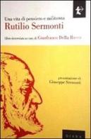 Una vita di pensiero e militanza di Rutilio Sermonti, Gianfranco Della Rossa edito da Diana edizioni