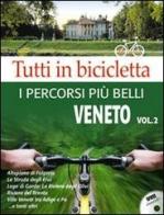 Tutti in bicicletta. I percorsi più belli del Veneto. DVD vol.2 edito da Azzurra Publishing
