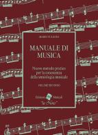 Manuale di musica. Nuovo metodo pratico per la conoscenza della semiologia musicale. Per la Scuola media vol.2