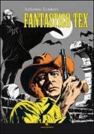 Fantastico Tex di Antonio Tentori edito da Kawama
