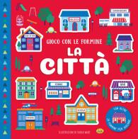 La città. Gioco con le formine. Ediz. a colori. Con formine edito da Grillo Parlante