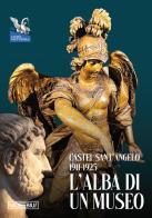 L'alba di un museo 1911-1925. Castel Sant'Angelo edito da Moebius