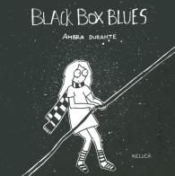 Black Box Blues di Ambra Durante edito da Keller