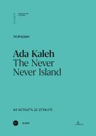 Ada Kaleh. The never never island. Ediz. italiana e inglese di Analogique edito da Anteferma Edizioni