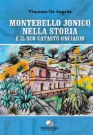 Montebello Jonico nella storia e il suo catasto onciario di Vincenzo De Angelis edito da Associazione Promocultura
