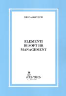 Elementi di soft HR management di Graziano Cucchi edito da Il Cardeto