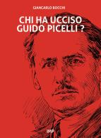 Chi ha ucciso Guido Picelli? di Giancarlo Bocchi edito da IMPLIBRI