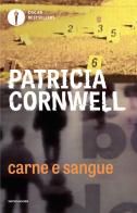 Carne e sangue di Patricia D. Cornwell edito da Mondadori