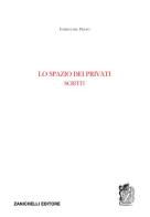 Lo spazio dei privati. Scritti di Enrico Del Prato edito da Zanichelli