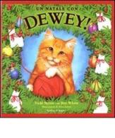Un Natale con Dewey! di Vicki Myron, Bret Witter, Steve James edito da Sperling & Kupfer