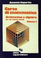 Corso di matematica. Per gli Ist. Tecnici industriali e nautici vol.1 di Antonio Saporito edito da Liguori