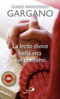 La lectio divina nella vita dei credenti di Guido Innocenzo Gargano edito da San Paolo Edizioni