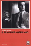 Il film noir americano di Leonardo Gandini edito da Lindau