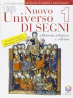 Nuovo universo di segni. Memoria religiosa e cultura. Corso di religione cattolica con schede per la valutazione. Per la Scuola media vol.1 di Rosanna Finamore, Rosario Chiarazzo, Alessandro Panizzoli edito da La Scuola