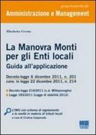 La manovra Monti per gli enti locali. Guida all'applicazione di Elisabetta Civetta edito da Maggioli Editore