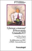 Cyberwar o sicurezza? II Osservatorio criminalità ICT edito da Franco Angeli