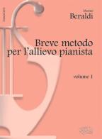 Breve metodo per l'allievo pianista vol.1 di Marino Beraldi edito da Carisch