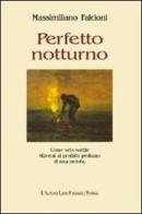 Perfetto notturno di Massimiliano Falcioni edito da L'Autore Libri Firenze