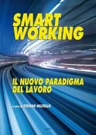 Smart working. Il nuovo paradigma del lavoro di Stefano Militello, Ileana Di Pietro, Cecilia Virili edito da Susil Edizioni