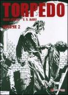 Torpedo vol.2 di Jordi Bernet, Enrique Sánchez Abulí edito da Edizioni BD