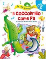 Il coccodrillo come fa. Con CD Audio edito da Piccola Luna