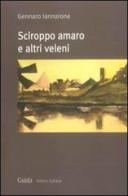 Sciroppo amaro e altri veleni di Gennaro Iannarone edito da Guida