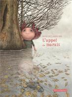 L'appel du marais di Davide Calì edito da Kite