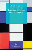 Questions de logique et de philosophie di Denis Vernant edito da Éditions Mimésis