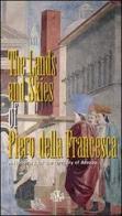 The lands and skies of Piero della Francesca. An itinerary for the territory of Arezzo di Giovanni Tenucci edito da Aska Edizioni