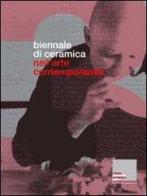 Biennale di ceramica nell'arte contemporanea. Ediz. italiana e inglese edito da Corraini