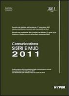 Comunicazione SISTRI e MUD 2011 di Elena Bonafè, Marcello Franco edito da Hyper