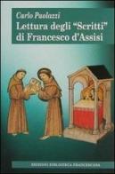 Lettura degli «Scritti» di Francesco d'Assisi di Carlo Paolazzi edito da Biblioteca Francescana