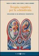 Terapia cognitiva per la schizofrenia di M. Merlo, Carlo Perris, Hans D. Brenner edito da Il Minotauro