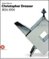 Christopher Dresser e le Arts & Crafts. Ediz. inglese edito da Skira