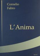 L' anima di Cornelio Fabro edito da ED.IVI - Editrice dell'Istituto del Verbo Incarnato