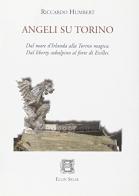 Angeli su Torino di Riccardo Humbert edito da Ellin Selae