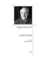 Coincidenze di Evgenij Solonovic edito da Elliot