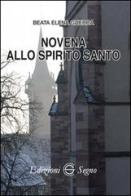 Novena allo Spirito Santo di Elena Guerra edito da Edizioni Segno