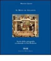 Il mito di Atlante. Storia della cartografia occidentale in età moderna di Massimo Quaini edito da Il Portolano